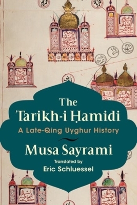 The Tarikh-i Ḥamidi - Musa Sayrami