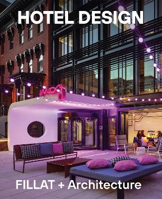 Hotel Design - Peter Fillat,  FILLAT+