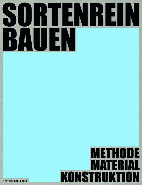 Sortenrein Bauen - 