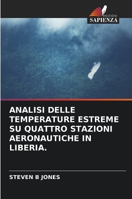 Analisi Delle Temperature Estreme Su Quattro Stazioni Aeronautiche in Liberia. - Steven B Jones