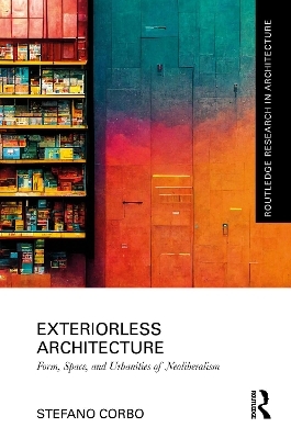 Exteriorless Architecture - Stefano Corbo