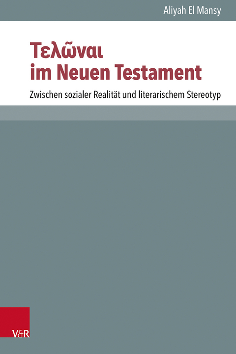 Τελῶναι im Neuen Testament - Aliyah El Mansy