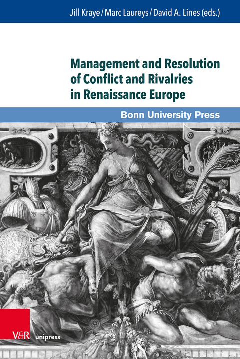 Management and Resolution of Conflict and Rivalries in Renaissance Europe - 