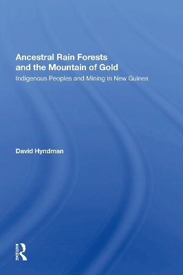 Ancestral Rainforests And The Mountain Of Gold - David Hyndman