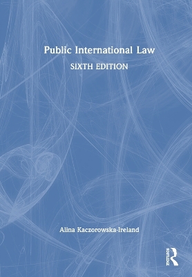 Public International Law - Alina Kaczorowska-Ireland