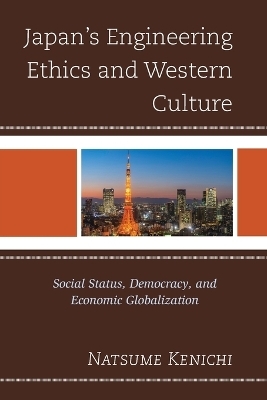 Japan's Engineering Ethics and Western Culture - Natsume Kenichi