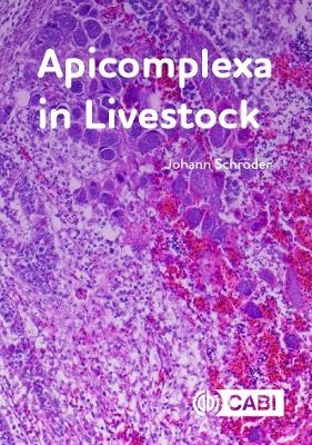 Apicomplexa in Livestock - Johann Schröder