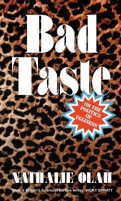 Bad Taste - Nathalie Olah