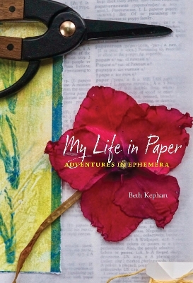 My Life in Paper - Beth Kephart