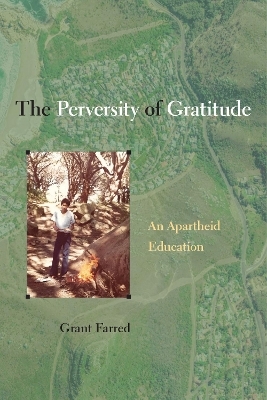 The Perversity of Gratitude - Grant Farred