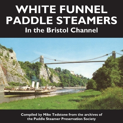 White Funnel Paddle Steamers in the Bristol Channel - Mike Tedstone