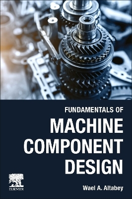 Fundamentals of Machine Component Design - Wael A. Altabey