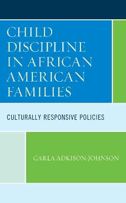 Child Discipline in African American Families - Carla Adkison-Johnson
