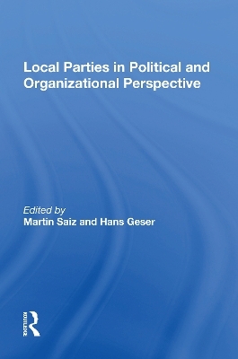 Local Parties In Political And Organizational Perspective - Martin R. Saiz