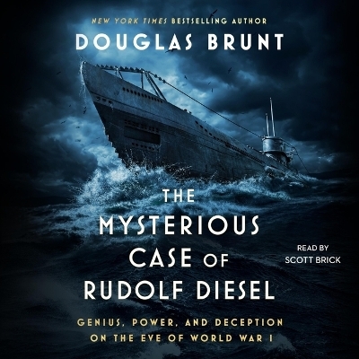 The Mysterious Case of Rudolf Diesel - Douglas Brunt