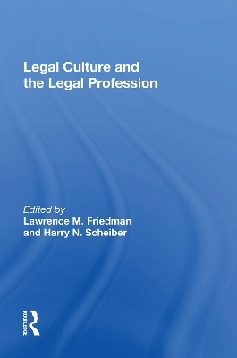 Legal Culture And The Legal Profession - Lawrence M Friedman