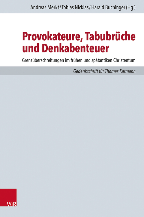 Provokateure, Tabubrüche und Denkabenteuer - 