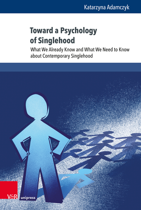 Toward a Psychology of Singlehood - Katarzyna Adamczyk