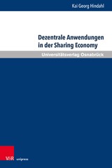 Dezentrale Anwendungen in der Sharing Economy - Kai Georg Hindahl