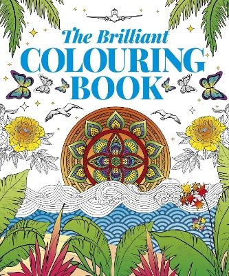 The Brilliant Colouring Book -  Arcturus Publishing