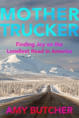 Mothertrucker - Amy Butcher