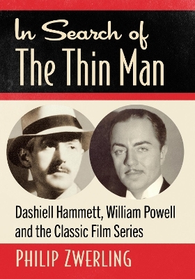 In Search of The Thin Man - Philip Zwerling