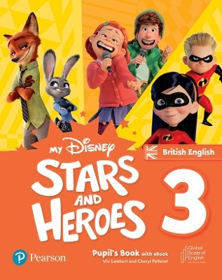 My Disney Stars and Heroes British Edition Level 3 Pupil's Book with eBook and Digital Activities - Cheryl Pelteret, Viv Lambert
