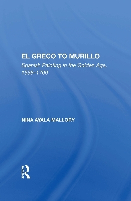 El Greco To Murillo - Nina A. Mallory