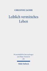 Leiblich vermitteltes Leben - Christine Jacobi