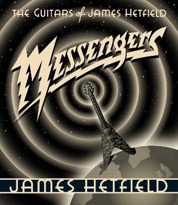 Messengers - James Hetfield