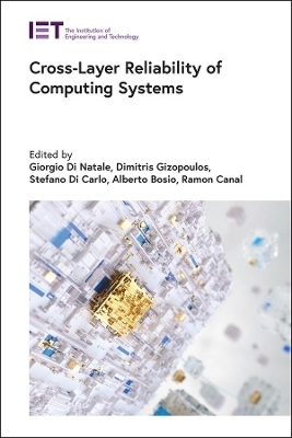 Cross-Layer Reliability of Computing Systems - 