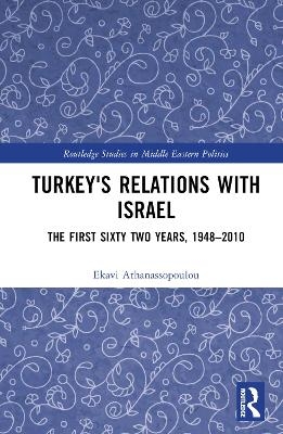 Turkey's Relations With Israel - Ekavi Athanassopoulou