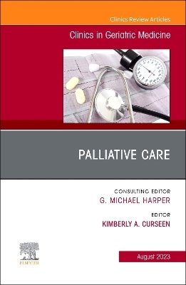 Palliative Care, An Issue of Clinics in Geriatric Medicine - 