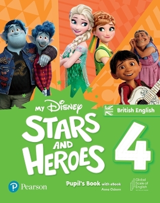 My Disney Stars and Heroes British Edition Level 4 Pupil's Book with eBook and Digital Activities - Anna Osborn