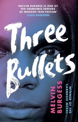 Three Bullets - Melvin Burgess