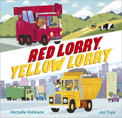 Red Lorry, Yellow Lorry - Michelle Robinson