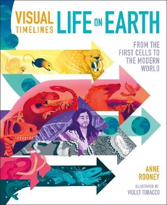 Visual Timelines: Life on Earth - Anne Rooney