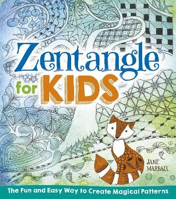 Zentangle for Kids - Jane Marbaix