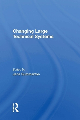 Changing Large Technical Systems - Jane Summerton