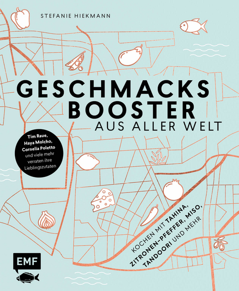 Geschmacksbooster aus aller Welt - Stefanie Hiekmann