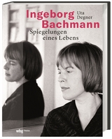 Ingeborg Bachmann - Uta Degner