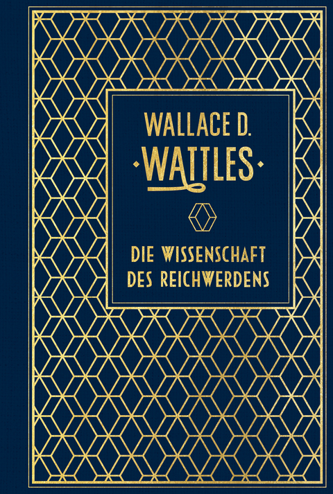 Die Wissenschaft des Reichwerdens - Wallace D. Wattles