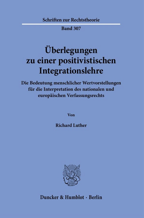 Überlegungen zu einer positivistischen Integrationslehre. - Richard Luther