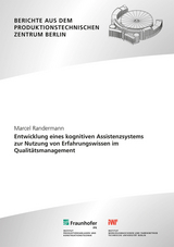 Entwicklung eines kognitiven Assistenzsystems zur Nutzung von Erfahrungswissen im Qualitätsmanagement - Marcel Randermann