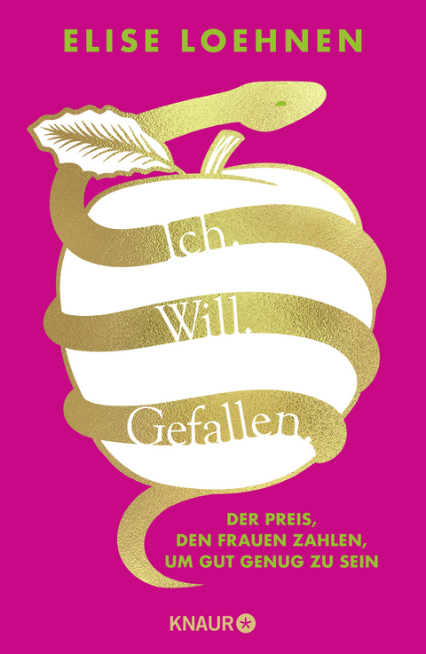 Ich. Will. Gefallen - Elise Loehnen