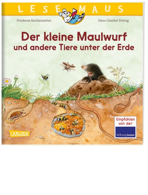 LESEMAUS 178: Der kleine Maulwurf und andere Tiere unter der Erde - Friederun Reichenstetter