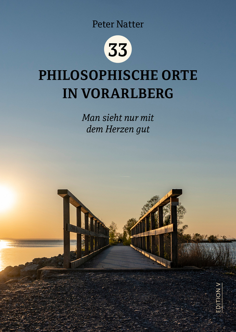 33 Philosophische Orte in Vorarlberg - Peter Natter