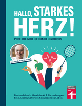 Hallo, starkes Herz! - Prof. Dr. med. Gerhard Hindricks