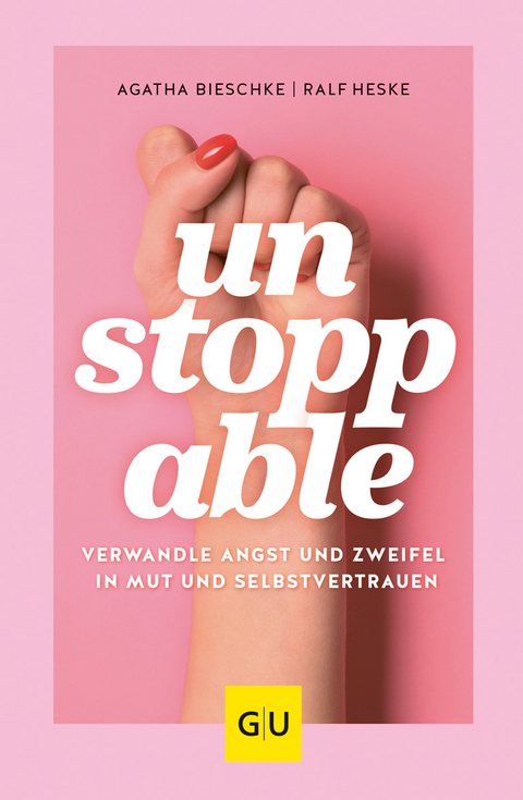 Unstoppable - Agatha Bieschke, Ralf Heske