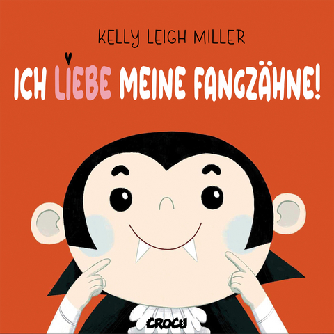 Ich liebe meine Fangzähne! - Kelly Leigh Miller